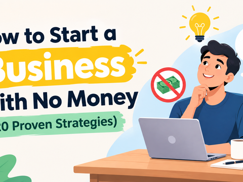 How to Start a Business with No Money (20 Proven Strategies)